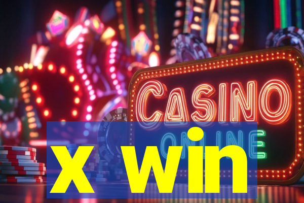 x win